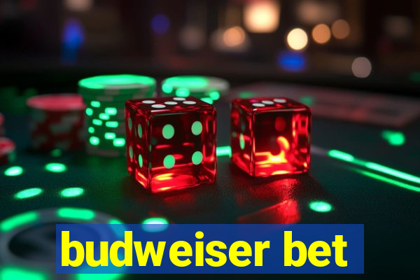 budweiser bet